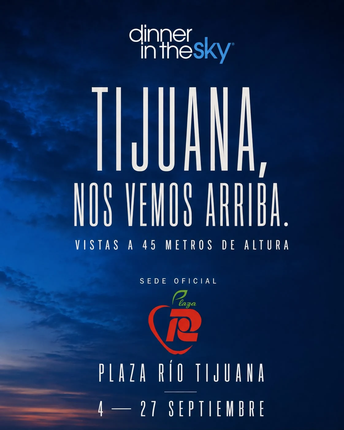 Dinner in the Sky Tijuana — sede oficial Plaza Río Tijuana, 4 al 27 de septiembre